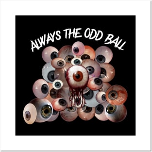 Always the odd ball, roll with it Posters and Art